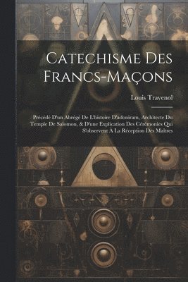 Catechisme Des Francs-maons 1