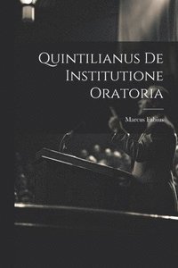 bokomslag Quintilianus de Institutione Oratoria