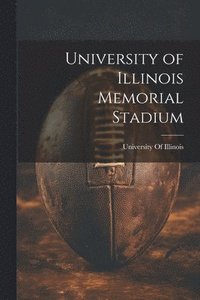bokomslag University of Illinois Memorial Stadium