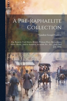 bokomslag A Pre-raphaelite Collection