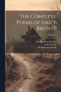 bokomslag The Complete Poems of Emily Bront; Volume 1