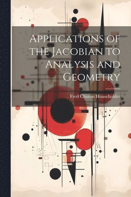 bokomslag Applications of the Jacobian to Analysis and Geometry