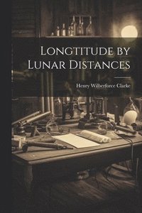 bokomslag Longtitude by Lunar Distances