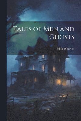 bokomslag Tales of Men and Ghosts
