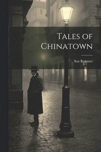 bokomslag Tales of Chinatown