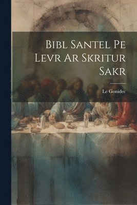 bokomslag Bibl Santel Pe Levr Ar Skritur Sakr