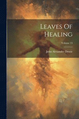 bokomslag Leaves Of Healing; Volume 14