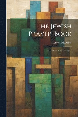 bokomslag The Jewish Prayer-book