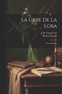 bokomslag La Ubre de La Loba