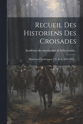 bokomslag Recueil Des Historiens Des Croisades