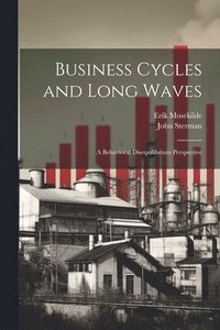 bokomslag Business Cycles and Long Waves