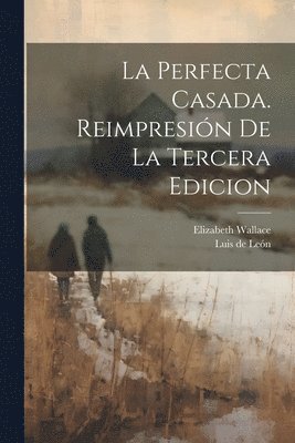 bokomslag La perfecta Casada. Reimpresin de la tercera edicion