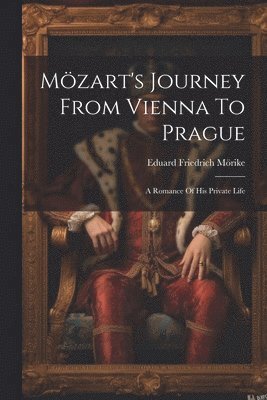 Mzart's Journey From Vienna To Prague 1