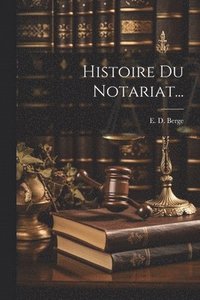 bokomslag Histoire Du Notariat...