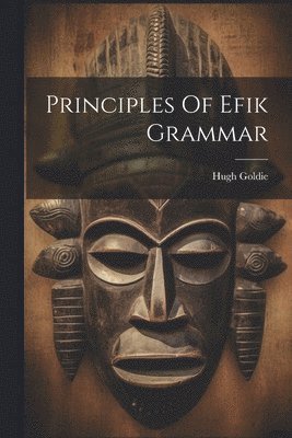 Principles Of Efik Grammar 1