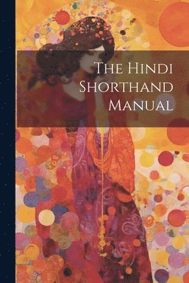 bokomslag Hindi Shorthand Manual