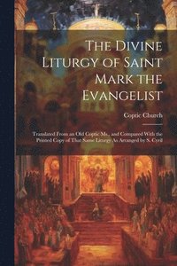bokomslag The Divine Liturgy of Saint Mark the Evangelist