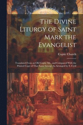 The Divine Liturgy of Saint Mark the Evangelist 1