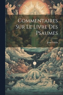 bokomslag Commentaires Sur Le Livre Des Psaumes