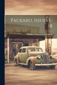 bokomslag Packard, Issues 1-18