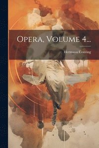 bokomslag Opera, Volume 4...