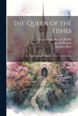 The Queen of the Fishes 1