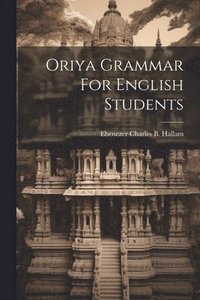 bokomslag Oriya Grammar For English Students