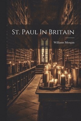 St. Paul In Britain 1