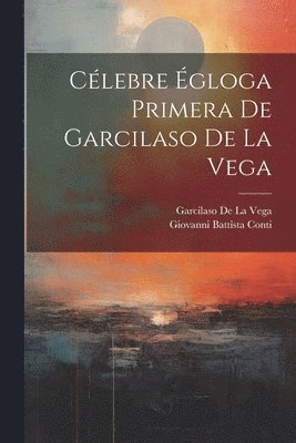 Clebre gloga Primera De Garcilaso De La Vega 1