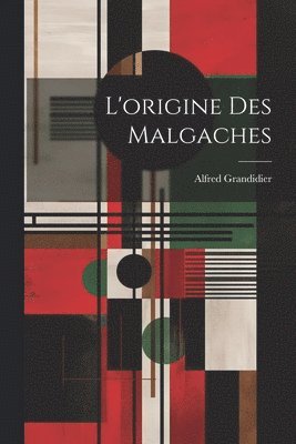 bokomslag L'origine Des Malgaches