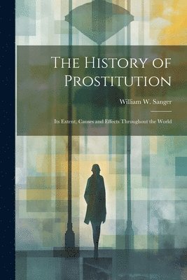 bokomslag The History of Prostitution