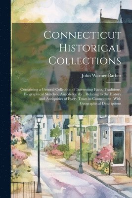 bokomslag Connecticut Historical Collections