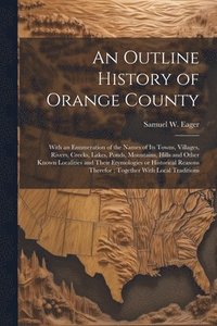 bokomslag An Outline History of Orange County