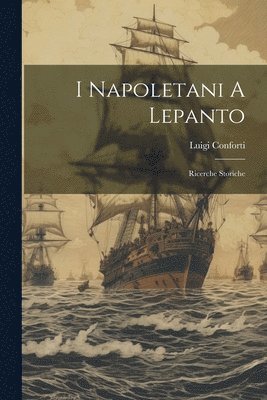 bokomslag I Napoletani A Lepanto