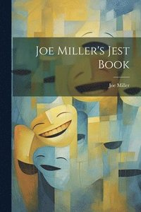 bokomslag Joe Miller's Jest Book