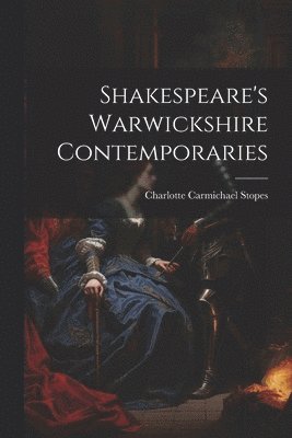 bokomslag Shakespeare's Warwickshire Contemporaries