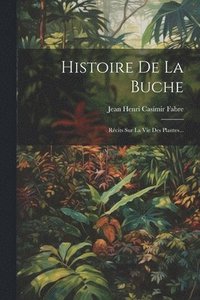 bokomslag Histoire De La Buche