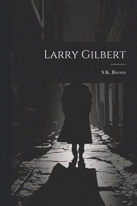 bokomslag Larry Gilbert