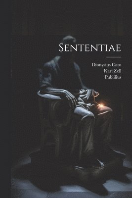 Publilius (Syrus), Dionysius Cato, Karl Zell - Sententiae, Häftad