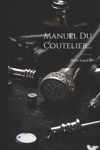 bokomslag Manuel Du Coutelier...