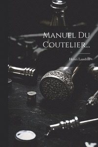 bokomslag Manuel Du Coutelier...