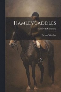 bokomslag Hamley Saddles: For Men Who Care