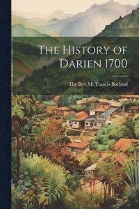 bokomslag History of Darien 1700