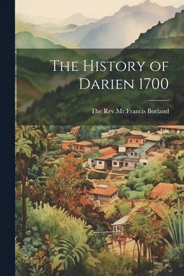 bokomslag History of Darien 1700