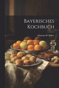 bokomslag Bayerisches Kochbuch