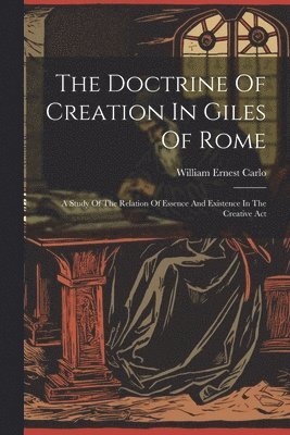 bokomslag Doctrine Of Creation In Giles Of Rome