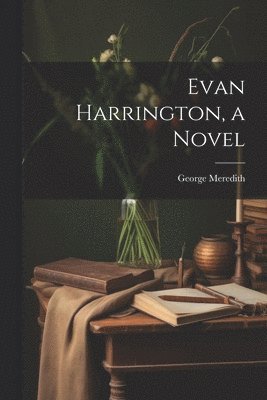 bokomslag Evan Harrington, a Novel