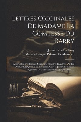 bokomslag Lettres Originales De Madame La Comtesse Du Barry