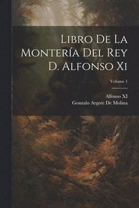bokomslag Libro De La Montera Del Rey D. Alfonso Xi; Volume 1