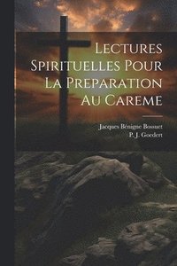 bokomslag Lectures Spirituelles Pour La Preparation Au Careme